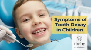 Symptoms of Tooth Decay in Children