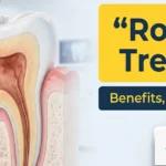 Root Canal Treatment: Benefits, Pain, Types, and Cost